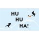 Hu hu ha!