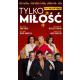 TYLKO MIŁOŚĆ