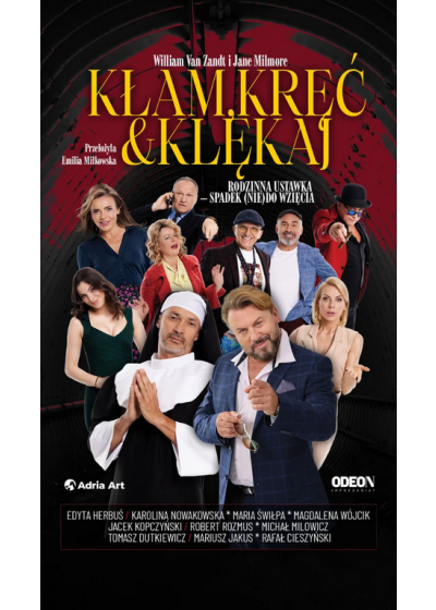 KŁAM, KRĘĆ I KLĘKAJ