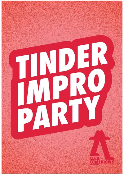 Tinder impro party