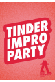 Tinder impro party
