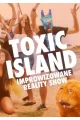 Toxic island – improwizowany reality show