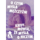 O czym myślą mężczyźni, kiedy mówią, że myślą o niczym – spektakl impro