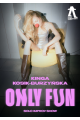 Only Fun – czyli o czym nie chcesz, żeby wiedzieli twoi bliscy