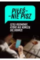 Piłeś – nie pisz, czyli rozmowy, które nie skończą się dobrze